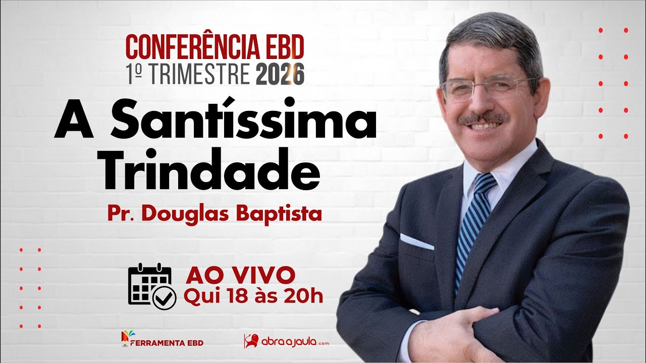 A Santíssima Trindade  | Pr. Douglas Baptista EBD 1º Trimestre 2026