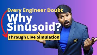 Why Sinusoid, What Is Sinusoid Why Sinusoidal Waveform Is Used For Ac Every Engineer Must Know