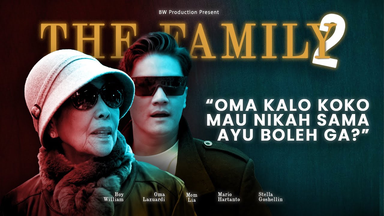 Episode Pertama ‘The Family’ Season 2 Tayang, Oma Minta Boy William Cepat Menikah dengan Ayu Ting Ting?
