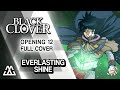 Black Clover Opening 12 Full - Everlasting Shine (Rock Cover)