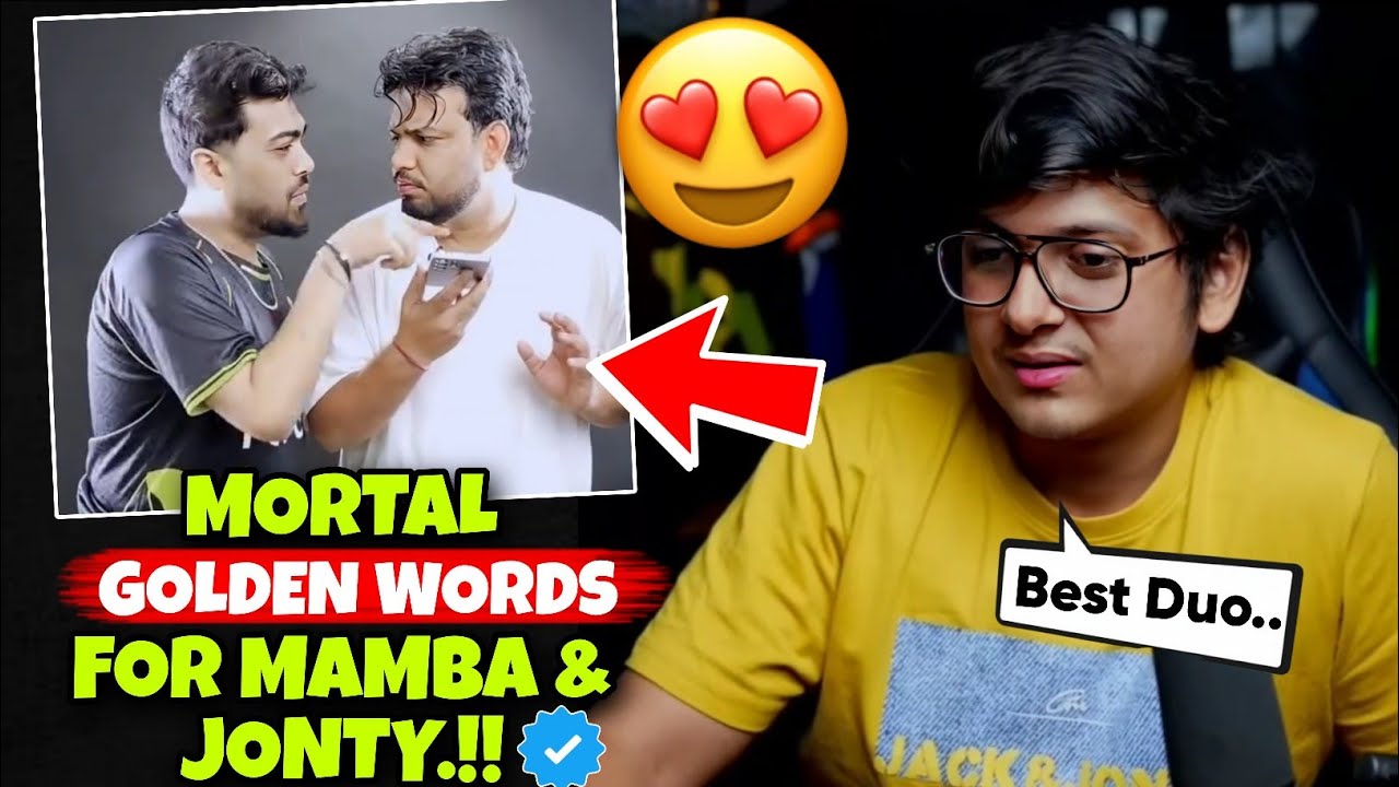Mortal Golden Words for Mamba & Jonty Bhai ❤️🚀 Reply Announcement ☑️
