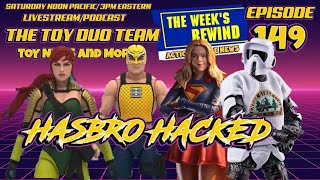 HASBRO HACKED! The Toy Duo Team E149 Action figure toy TV movie news and more!