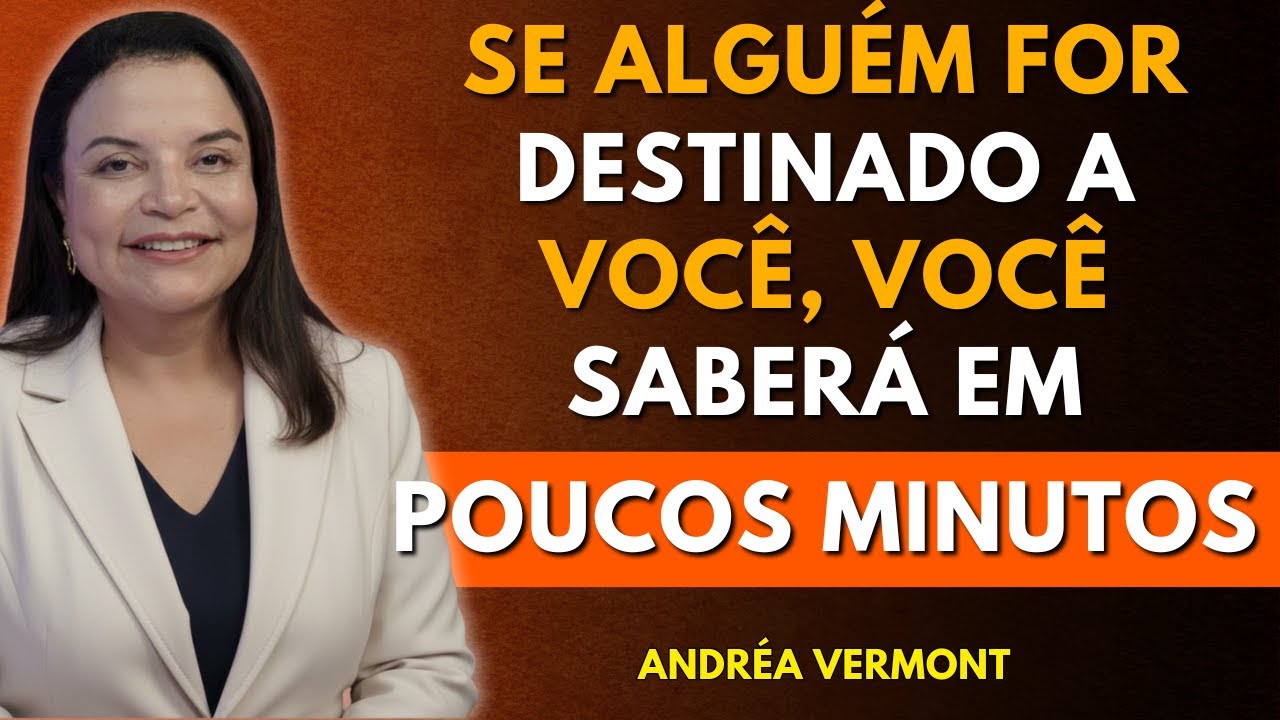 EM 3 MINUTOS: Como saber se essa pessoa é para você. Amor Fatídico | Andréa Vermont
