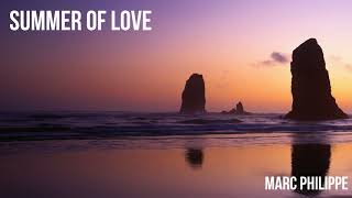 Marc Philippe - Summer Of Love (John Castel & Xan Castel Remix)