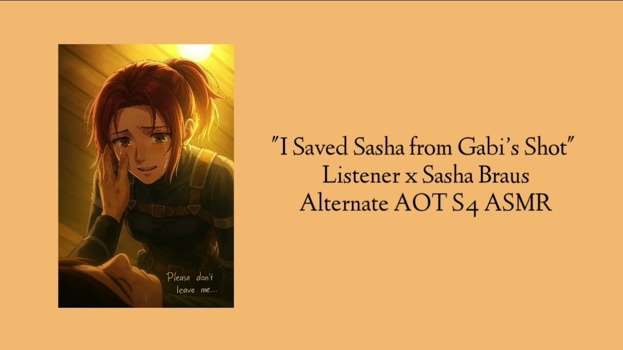 "I Saved Sasha from Gabi’s Shot" | Listener x Sasha Braus | Alternate AOT S4 ASMR