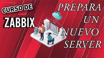 Zabbix Tutorial 02 - Preparation of the new server