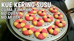 KUE KERING SUSU HANYA 3 BAHAN | NO OVEN NO MIXER - Durasi: 3.52. 