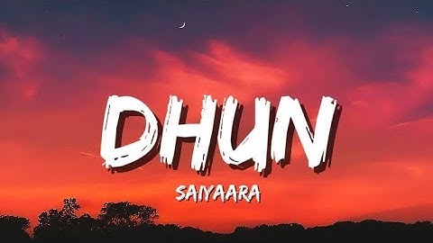 Saiyaara - Dhun song (Lyrics) | Ahaan Panday, Aneet Padda | Arijit Singh | Mithoon 