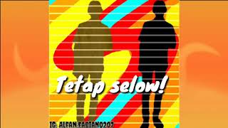 Status WA SMVLL - Selow (Video lirik)