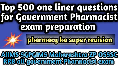Top 500 one liner questions for all government Pharmacist exam preparation#aiimscre2023#sgpgims#zp