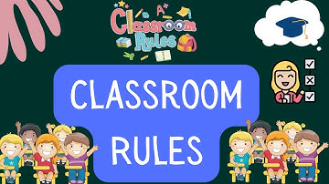 Effective Classroom Rules: Creating a Positive Learning Environment