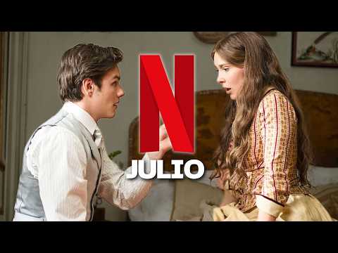 Netflix Julio 2026 | Estrenos más esperados de Series y Películas