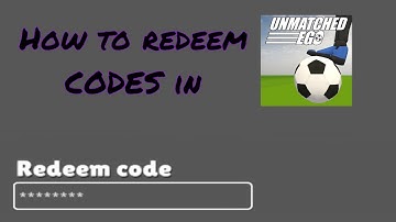 (NEW CODE!) How to redeem CODES in Unmatched EGO Soccer Action Update1.8