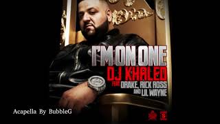 DJ Khaled - I&#39;m On One (ACAPELLA)