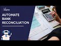 Automate Bank Reconciliation with Zagitas