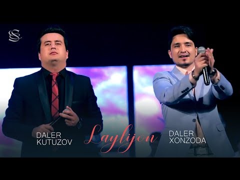 Daler Xonzoda & Daler Kutuzov - Laylijon