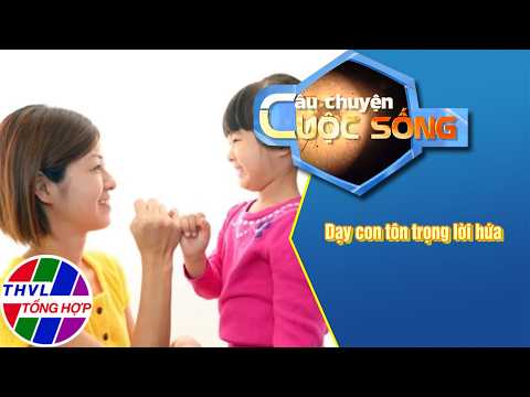 Teaching Children to Keep Their Promises | Life Stories