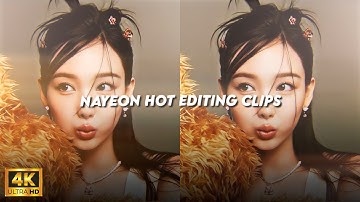 [4K] TWICE NAYEON EDITING CLIPS
