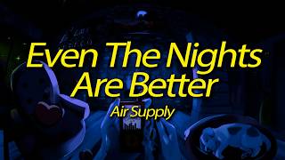 Air Supply  Even The Nights Are Better s