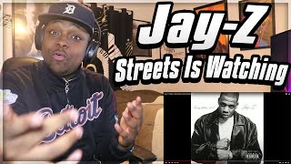 First Time Hearing- Jay-Z - Streets Is Watching Reaction