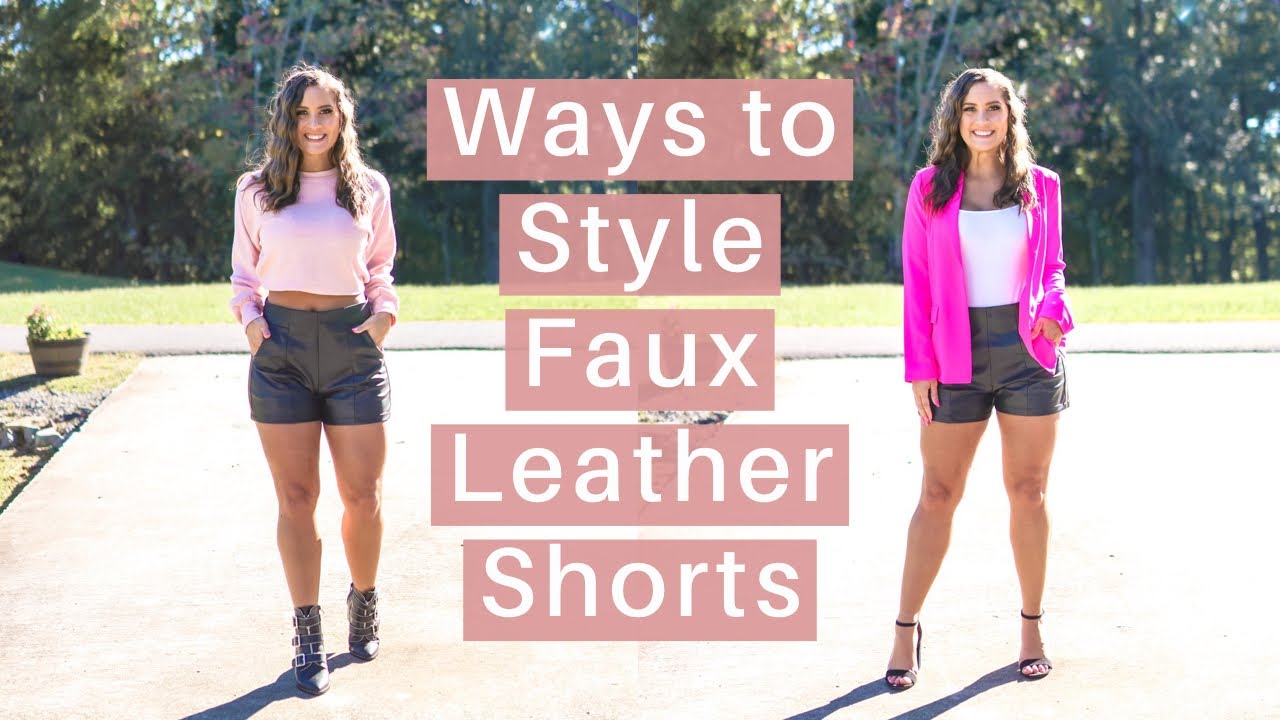 Ways to Style Faux Leather Shorts 