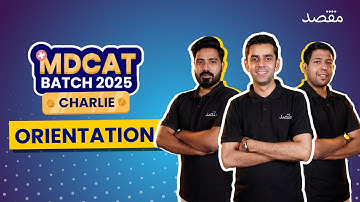 MDCAT 2025 Charlie Batch Orientation