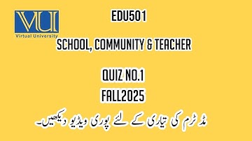 EDU501 School Community And Teacher FALL2025 Lab Quiz 1 #fall2025 #vuquiz #edu501 #vulms #quiz 