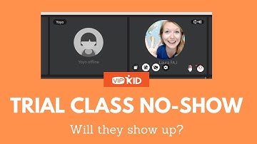 VIPKID Trial Class No-Show:  WHAT DO I DO?