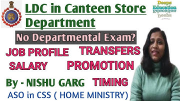 LDC in Canteen Store Department job profile || complete details by NISHU GARG #ssc #chsl #ldc #csd