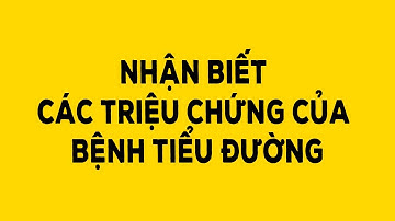 Nhận biết các triệu chứng của bệnh tiểu đường - Duy Anh Web