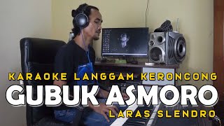 Langgam Gubuk Asmoro [ Karaoke  ] versi Keroncong Slendro Nyamleng Enyus Enyus