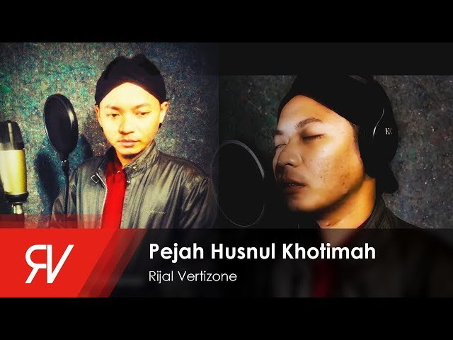 Rijal Vertizone - Pejah Husnul Khotimah (Official Video Lirik) class=