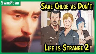 Life is Strange 2 Episode 5  WHAT IF You Save Chloe vs Save Arcadia Bay (David  Life is Strange 2)