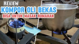 KOMPOR OLI BEKAS VIRAL..!! Apakah aman untuk masak di rumah..??