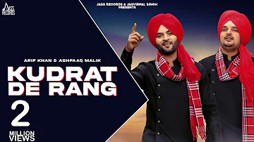 Kudrat De Rang | (Full HD )| Arif Khan & Ashfaaq Malik |  New Punjabi Songs 2018