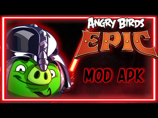 ANGRY BIRDS EPIC MOD APK LATEST VERSION 