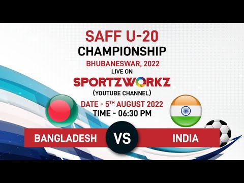 🔴 Live Match Final : SAFF U20 Championship || Bangladesh vs India || Sportzworkz