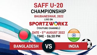 🔴 Live Match Final : SAFF U20 Championship || Bangladesh vs India || Sportzworkz