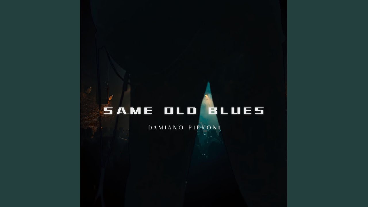Watch SAME OLD BLUES on YouTube Watch SAME OLD BLUES on YouTube