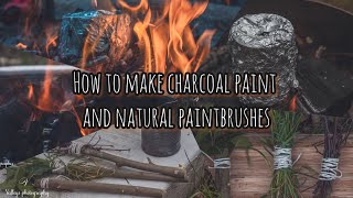 How To Make Charcoal Paint & Natural Paintbrushes Forest School Tutorials