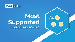 Most Supported | LSAT Logical Reasoning
