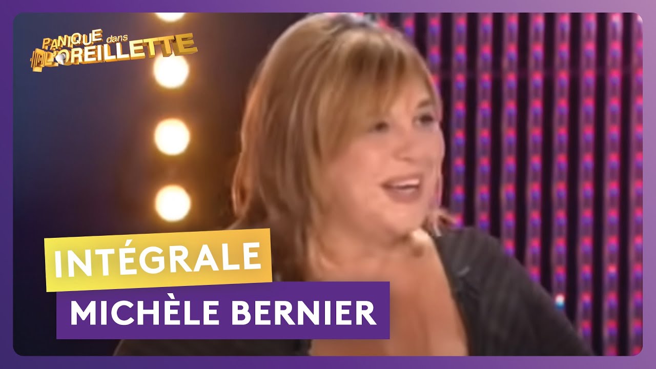 Michèle Bernier - Intégrale Panique dans l'oreillette