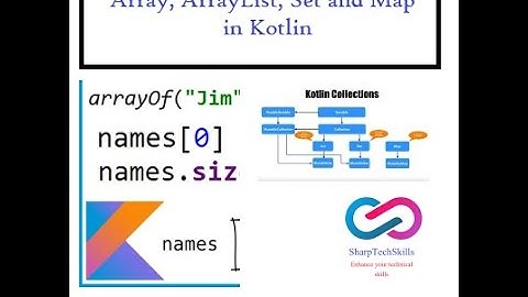 #9 Arrays, ArrayList, Set and Map in Kotlin |Storing Multiple Data in one variable | SharpTechSkills