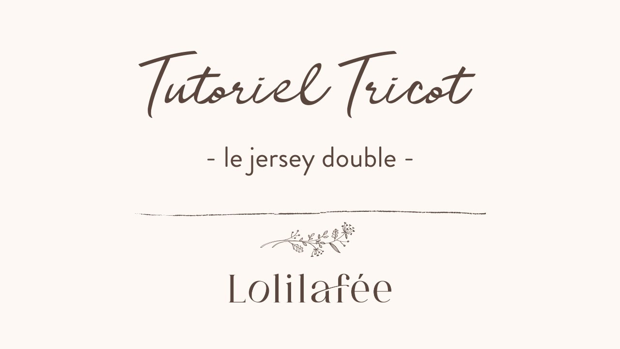 Tutoriel tricot - le jersey double