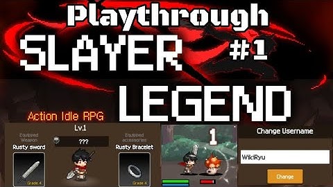 Slayer Legend Playthrough #1 - Stages 0-21, Stats, 2nd 3rd Skill Slots, Name Change & Gameplay
