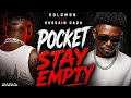 Pocket Stay Empty – Solomon ft Hussain Dada