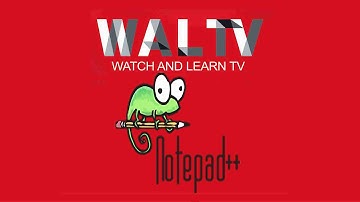 Free software | Install Notepad ++ | WAL TV Productions