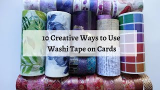 10 Creative Ways to use Washi Tape on Your Cards