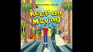 NFT Whisnu Santika x Souljah - Keep On Moving