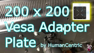 Using the 200 x 200 Vesa Adapter Plate by Humancentric Part# 101-2003 